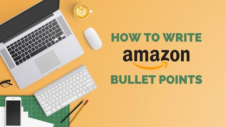 How to Write Amazon Bullet Points to Optimize Your Product Listings and Convert Customers
