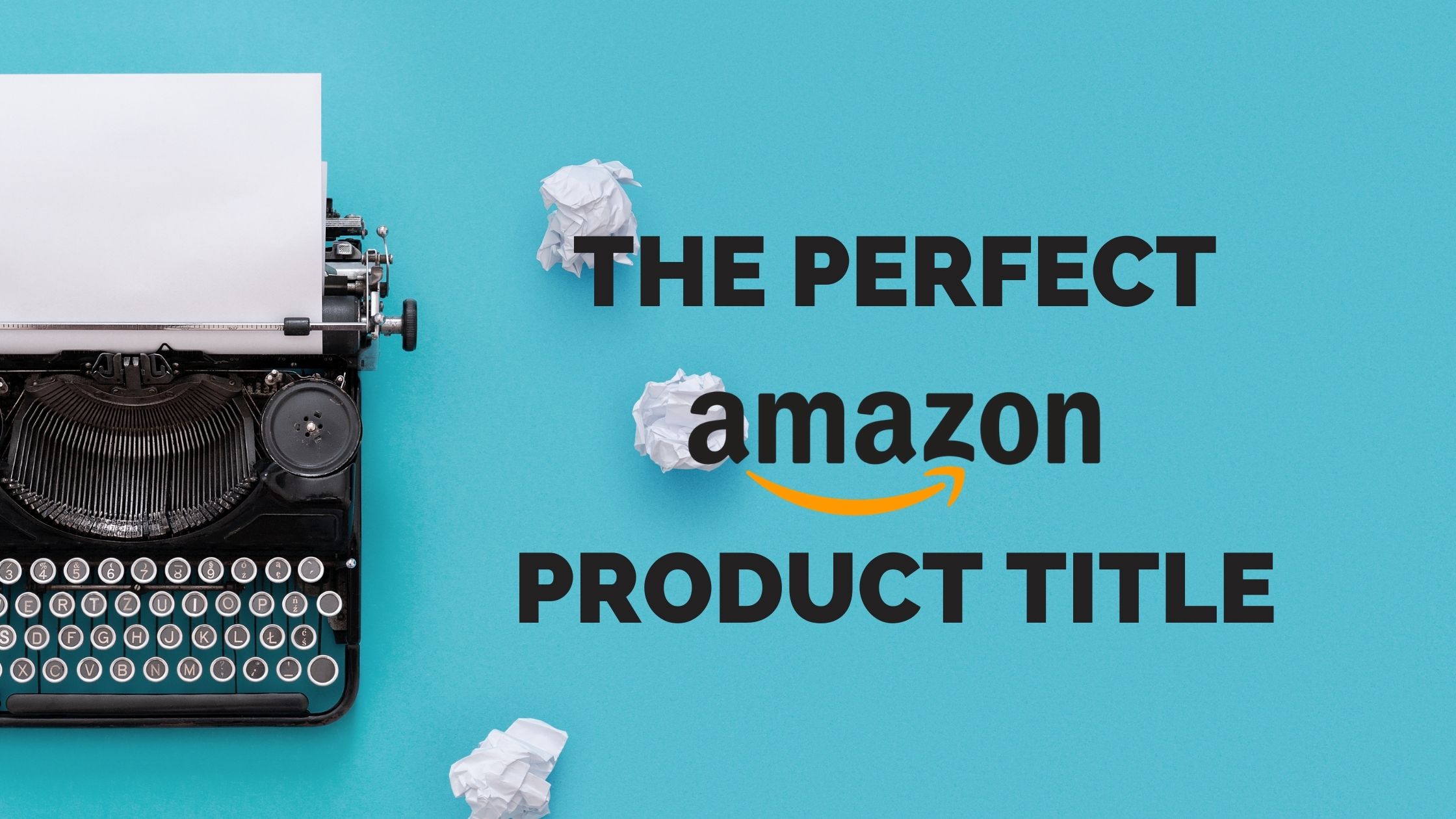 how to write perfect amazon product title