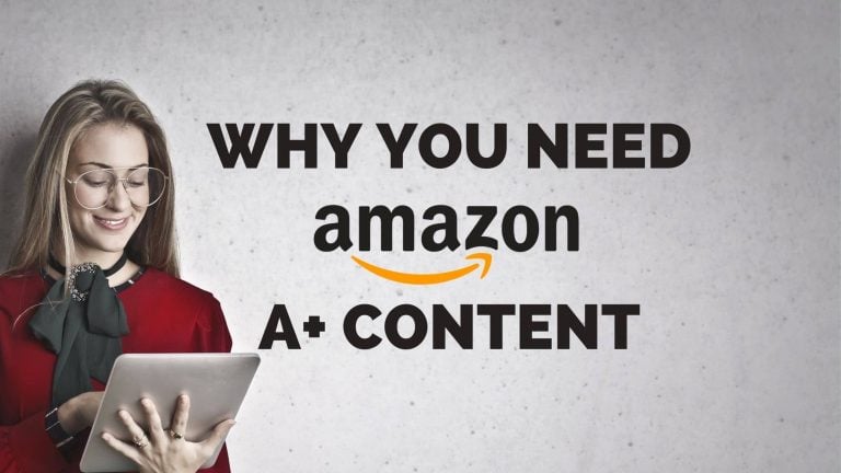 A+ Content on Amazon (AKA Enhanced Brand Content) & Why You Should Be Using It