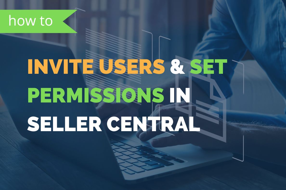 invite users and set permissions in seller central