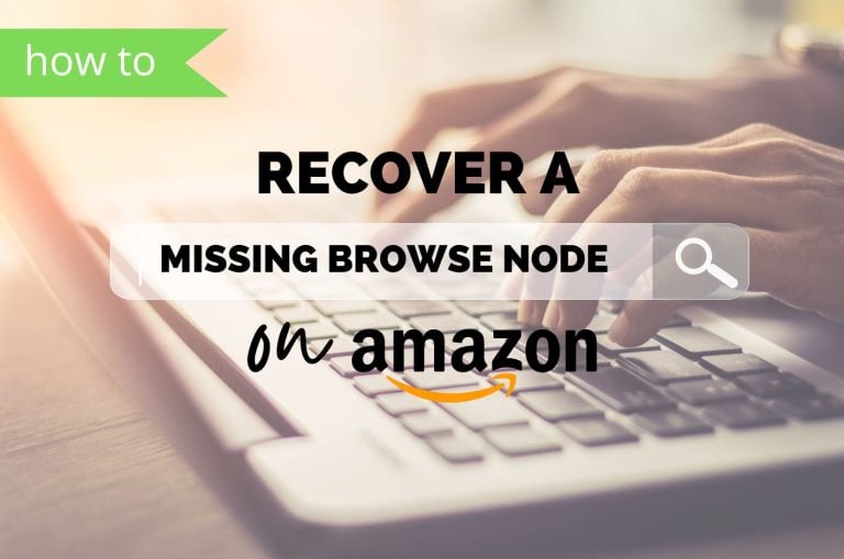 how to recover a missing amazon browse node